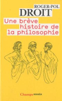 Une Breve Histoire De LA Philosophie (Paperback)