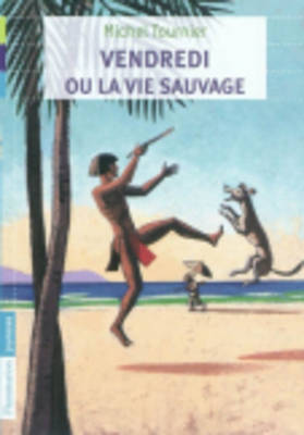 Vendredi Ou LA Vie Sauvage (Paperback)