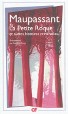 La Petite Roque Et Autres Nouvelles Criminelles (Paperback)