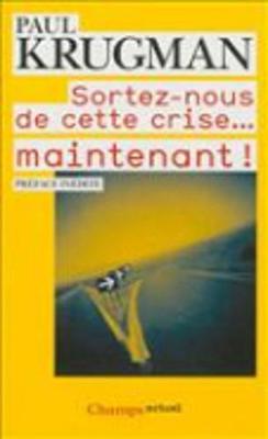 Sortez-Nous De Cette Crise... Maintenant ! (Paperback)