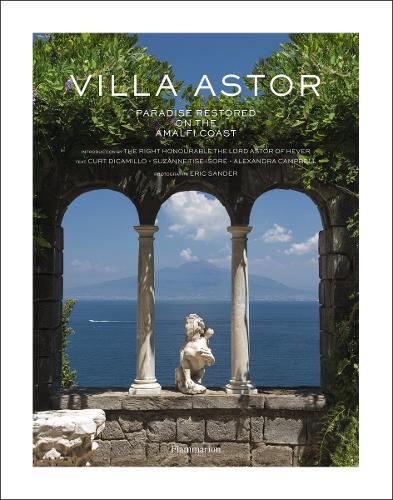 Villa Astor: Paradise Restored on the Amalfi Coast (Hardback)