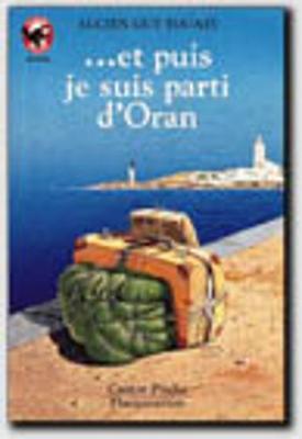 Et puis je suis parti d'Oran (Paperback)