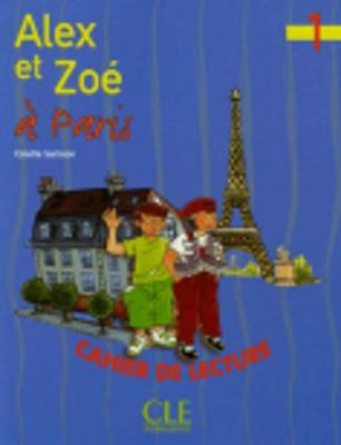 Alex et Zoe et compagnie - Nouvelle edition: Alex et Zoe a Paris (Paperback)