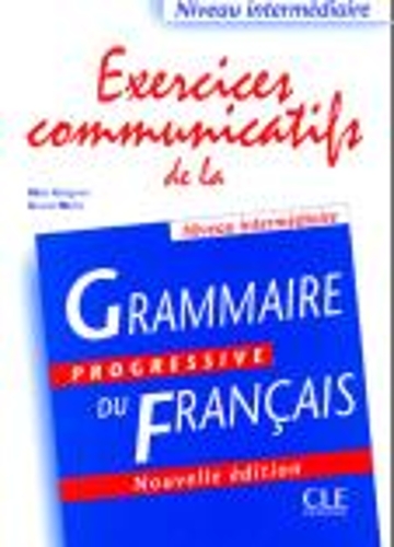 Grammaire progressive du francais: Exercices communicatifs intermediaire (Paperback)