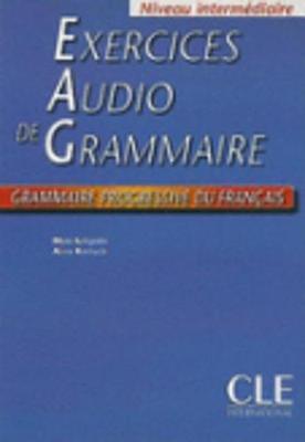 Grammaire progressive du francais: Exercices audio livre intermediaire