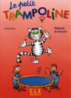 Le petit trampoline: Livre de l'eleve (Paperback)