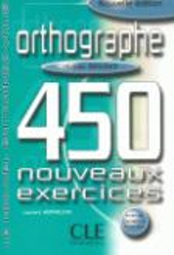 Orthographe 450 Nouveaux Exercices: Niveau Debutant (Paperback)