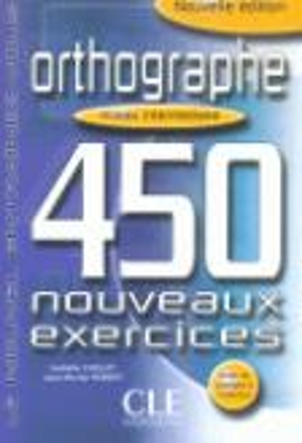Orthographe 450 Nouveaux Exercices: Niveau Intermediaire (Paperback)