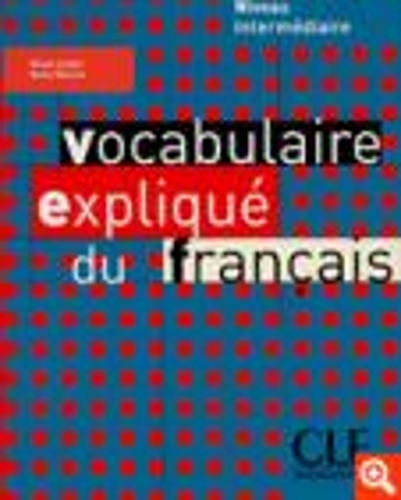 Vocabulaire explique du francais: Livre intermediaire (Paperback)