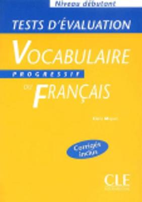 Vocabulaire progressif: Tests d'evaluation debutant