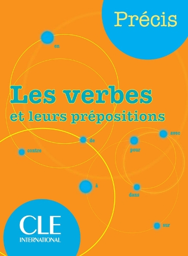Precis Les verbes et leurs prepositions (Paperback)