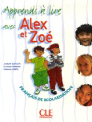 Alex et Zoe et compagnie - Nouvelle edition: Apprends a lire avec Alex et (Paperback)