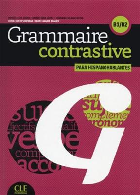 Grammaire contrastive: Grammaire contrastive pour hispanophones B1-B2 Livre + CD
