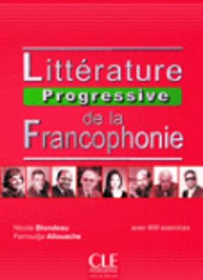 Litterature progressive de la Francophonie: Livre (niveau intermediaire) (B1 (Paperback)