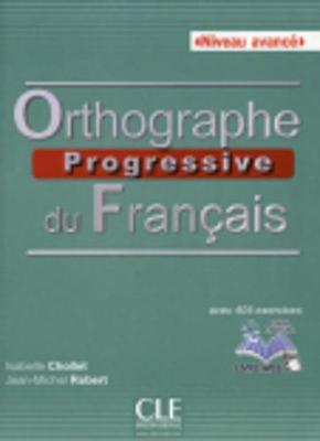 Orthographe progressive du francais: Livre + CD avance (B2-C1)