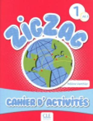 Zigzag: Cahier d'activites A1.1 (Paperback)