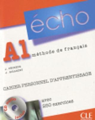 Echo (Nouvelle Version): Cahier Personnel D'Apprentissage + CD-Audio + Corriges A1