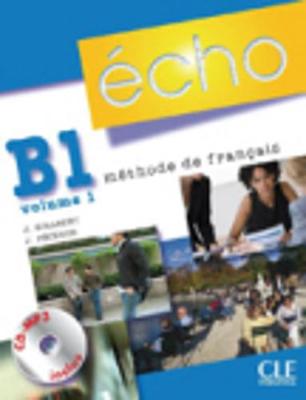 Echo (Nouvelle Version): Livre De L'Eleve + Portfolio + CD MP3 B1.1