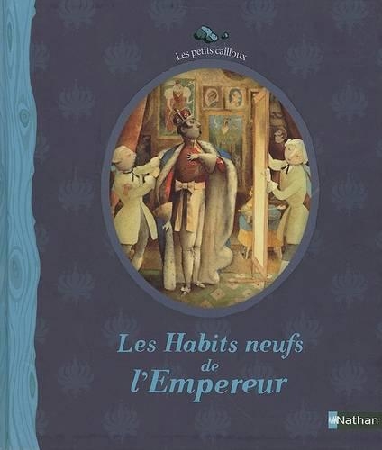 Les petits cailloux: Les habits neufs de l'empereur (Hardback)