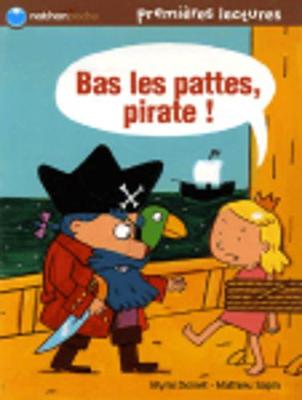 Bas les pattes, pirate ! (Paperback)