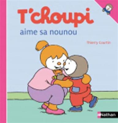 T'choupi: T'choupi aime sa nounou (Hardback)