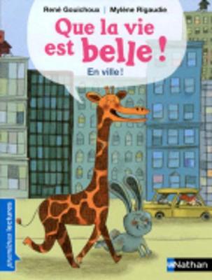 Que la vie est belle...En ville! (Paperback)