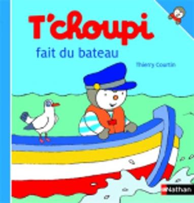 T'choupi: T'choupi fait du bateau (Hardback)