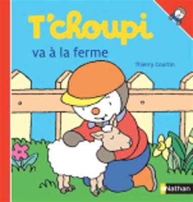 T'choupi: T'choupi va a la ferme (Hardback)