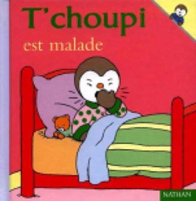 T'choupi: T'choupi est malade (Hardback)