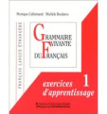 Grammaire Vivante Du Francais: Exercices d'Apprentissage 1 (Paperback)