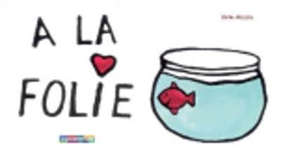 A la folie (Hardback)