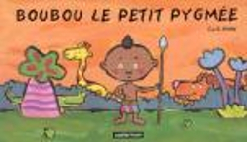 Boubou Le Petit Pygmee (Hardback)
