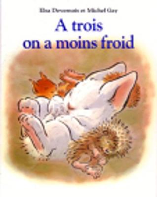 A trois on a moins froid (Paperback)
