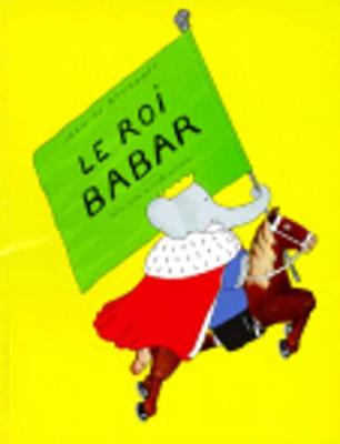 Ecole des Loisirs Le Roi Babar