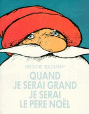 Quand je serai le Pere Noel (Paperback)