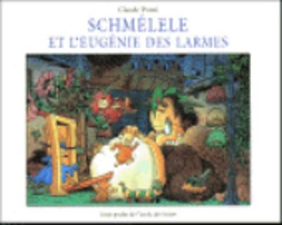 Schmelele et l'Eugenie des Larmes (Paperback)