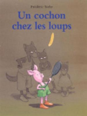 Un cochon chez les loups (Paperback)