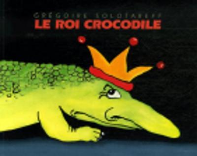 Le roi crocodile (Paperback)