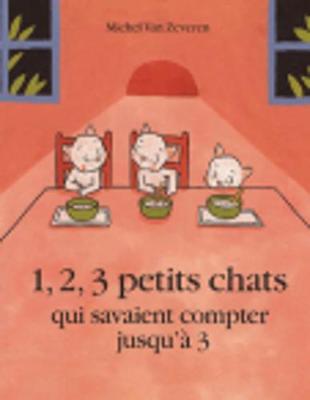 1, 2, 3 petits chats qui savait compter jusqu'a 3 (Paperback)
