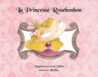 La princesse Rosebonbon (Paperback)