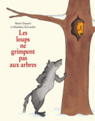 Les loups ne grimpent pas aux arbres (Paperback)
