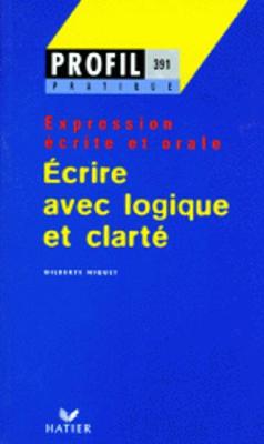 Profil formation: Ecrire avec logique et clarte (Paperback)