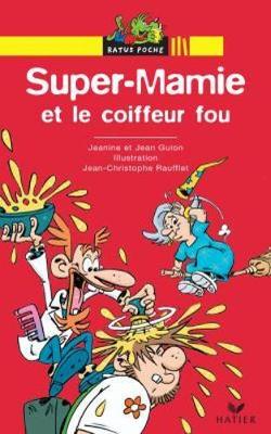 Bibliotheque De Ratus: Super-Mamie ET Le Coiffeur Fou (Paperback)