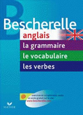 Bescherelle: Anglais. Pack 3 volumes: Grammaire + Vocabulaire + Verbes (Paperback)