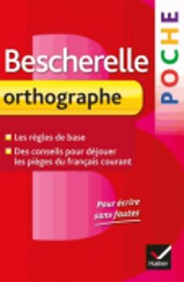 Bescherelle: Bescherelle poche Orthographe (Paperback)