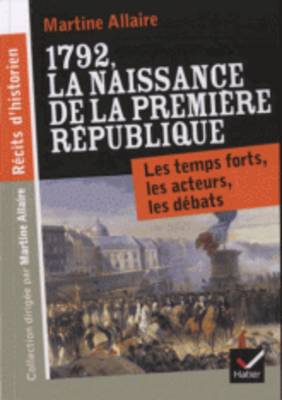 1792, La Naissance De La Premiere Republique (Paperback)