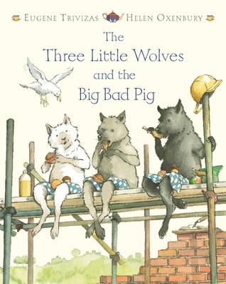 Les trois petits loups et le grand mechant cochon (Hardback)