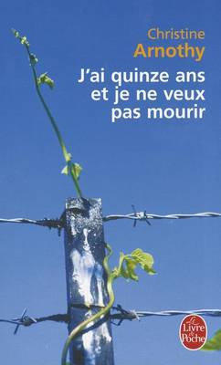 J'ai quinze ans et je ne veux pas mourir (Paperback)