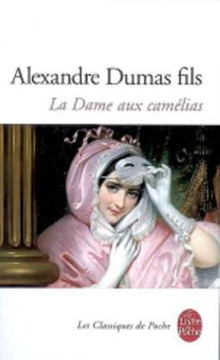 La Dame Aux Camelias: Le Roman, Le Drame, LA Traviata (Paperback)