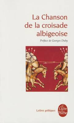 La Chanson De La Croisade Albigeoise (Paperback)